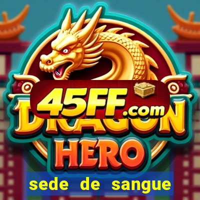 sede de sangue filme completo dublado